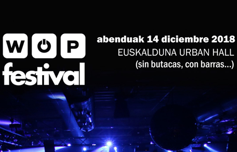 WOP Festival 2018 Bilbao